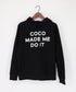 COCO MADE ME DO IT HOODIE MADE IN USA (M)
