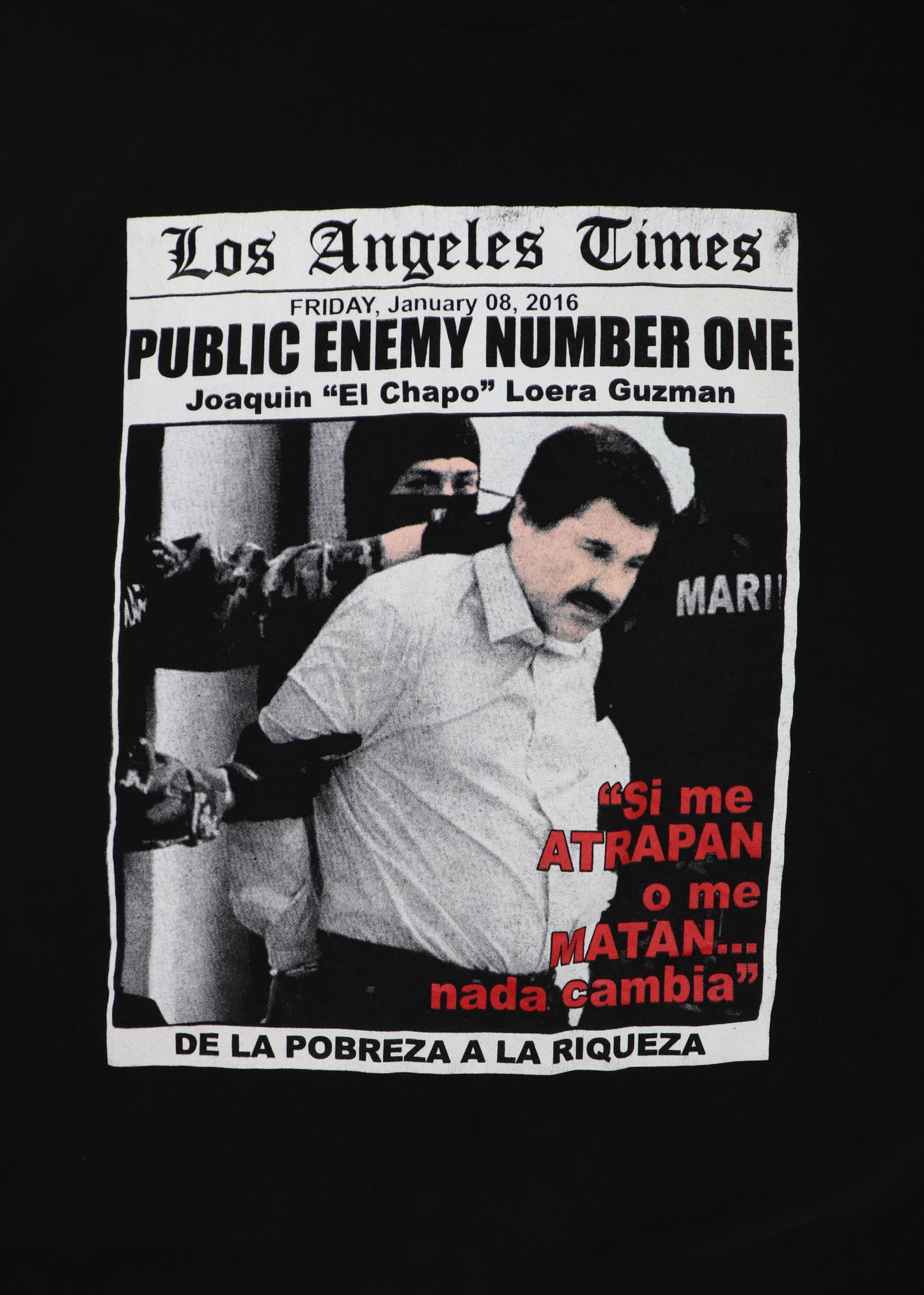 JOAQUIN "EL CHAPO" LOERA GUZMAN TEE (XL)